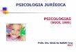 PSICOLOGIA JURDICA - .PSICOLOGIA JURDICA PSICOLOGIAS (BOCK, 1999) PSICOLOGIA JURDICA: VIOLNCIA,