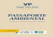 PASSAPORTE AMBIENTAL - vilapark.comvilapark.com/2018/pdf/passaporte_ambiental_pt.pdf · Plantação de 5.000 árvores no âmbito ... hoteleira de três estrelas do país com ... e