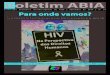 Boletim ABIA · A pergunta, central hoje no ... populações jovem e gay, as pessoas trans, ... sionais do sexo ouvidas busca fazer o teste de HIV de seis em seis meses