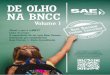 DE OLHO NA BNCCsae.digital.s3.amazonaws.com/.../De_olho_na_BNCC_V1.pdf · 2018-03-29 · Ao longo de todo o ano de 2017, o SAE Di-gital tomou frente nessa discussão e, ... VOL. 1