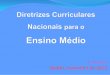 B. Amin Aur Belém, novembro de 2012 - CEE - Conselho … Prof. Amin... · 2012-11-19 · Diretrizes Curriculares Nacionais para o Ensino Médio . Conclusões do Parecer CNE/CP nº