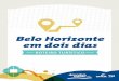 Belo Horizonte [dois dias] - DescubraMinas · ponto culminante do município encontra-se na Serra do Curral, ... mamíferos fósseis da América do Sul, além de coleções da fauna