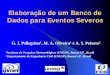 Elaboração de um Banco de Dados para Eventos Severos · 2 Departamento de Engenharia Civil (UNESP), Bauru S.P., Brazil. INTRODUÇÃO O estudo de ocorrência de tempo severo, ganha