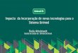 Impacto da Incorporação de novas tecnologias para o ... · Sheila Mittelstaedt Gestão de Saúde da Unimed do Brasil Impacto da Incorporação de novas tecnologias para o Sistema