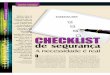 CHECKLIST - iar.unicamp.bre7a/checklist_de_seguranca_.pdf · A sua check-list precisa corresponder à sua realidade. Segurança envolve o reconhecimento ... Os banheiros precisam