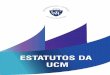 ESTATUTOS DA UCM - Universidade Católica de Moçambique · seu contributo no desenvolvimento do país e considerando o interesse da Igreja Católica em ministrar cursos superiores