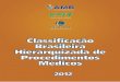 Novembro de 2012 - SBACV · Procedimentos Médicos da Associação Médica Brasileira - 2012, ... (AMB, CFM e FENAM), entidades estaduais e das Sociedades de Especialidade. ... 2012,