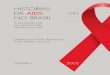 HISTÓRIAS DA AIDS NO BRASIL - UNESDOC Databaseunesdoc.unesco.org/images/0023/002355/235558por.pdf · 2. A Sociedade Viva Cazuza – casa de apoio para crianças ..... 250 C. As casas