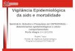 Vigilância Epidemiológica da aids e mortalidadeabiaids.org.br/_img/media/AngelaTayra_seminario_portoalegre_141209.pdf · da aids e mortalidade Seminário: ... 8 ano de diagnóstico