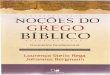 NO‡OES DO GREGO BBLICO - Igreja Alian§a - .o Novo Testamento no texto grego, com a ajuda de alguns