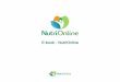 E-book - NutriOnline - Nutrição Online - NutriOnline · É um questionário de frequência alimentar semanal elaborado pelas nutricionistas que utilizam o software e é efetuado