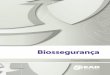 Biossegurança - EaDdisciplinas.nucleoead.com.br/pdf/Livro_biosseguranca.pdf · biossegurança envolve as relações tecnologia/risco/homem, uma vez que o risco biológico será sempre