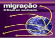 migração - reporterbrasil.org.br · O Brasil no mundo, o ... internos ou internacionais, ... trabalho e trabalhadores no complexo agroindustrial canavieiro – os heróis do