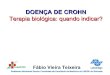 DOENÇA DE CROHN - gediib.org.br · 5. Terapia baseada em ácidos nucleicos 7. Terapia com base em anticorpos ... intestinal disease, which we have named Terminal Ileitis. … connection