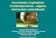 Sociedade Capitalista Contemporânea : alguns elementos ...20Contempor%E2neo%20-%20... · • Sociedade Pós-moderna • Sociedade Pós-capitalista ... • Qual a natureza das relações