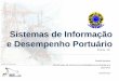 Sistemas de Informação e Desempenho Portuárioweb.antaq.gov.br/Portal/pdf/Palestras/2015/2015_ReuniaoSDP/2_Siste... · Visão Geral –Percentual de Informações iguais entre o