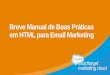 Breve Manual de Boas Práticas em HTML para Email Marketing · ÍNDICE 1. Boas práticas na criação de peças de Email Marketing 2. Identificação de Características para Pontuação