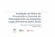 Avaliação do Plano de Prevenção e Controle do Desmatamento ...repositorio.ipea.gov.br/bitstream/11058/885/1/Resultados avaliacao... · Promover a estruturação integrada das