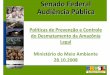 Senado Federal Audiência Pública · do Desmatamento da Amazônia Legal Ministério do Meio Ambiente 28.10.2008. PRODES/INPE Taxas anuais de desmatamento, ... volumes de madeira