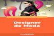 Designer de Moda - polocriativo.com.br · Curso de Formação de Designer de Moda, surge para proporcionar momentos de inspiração, ressigniﬁcação e ... produção de coleção