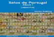 Selos de Portugal - fep.up.pt · Introdução Álbum “Enciclopédico e Histórico” de Selos de Portugal A Federação Internacional de Filatelia (FIP) determina regras para a