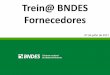 Trein@ BNDES Fornecedores - Abinee - Associação ... · Fornecedores 07 de julho de 2017 . Processo de credenciamento no CFI Informações da empresa ... Estabelecida no Brasil;