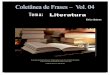 E-book elaborado por Rosimeire Leal da Motta Piredda http ... - Frases Literatura.pdf · Os melhores de 2003 e 2004 ...até 2014, ... Segundo José de Nicola , ... Leia a Coleção