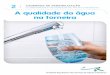 O cOnsumidOr e Os serviçOs de águas e resíduOs A qualidade ... · O consumidor tem o direito de conhecer em detalhe a qualidade da água que lhe é distribuída pela entidade gestora