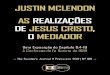 As Realizações de - O ESTANDARTE DE CRISTO · As Realizações de Jesus Cristo, o Mediador Por Justin McLendon Uma consequência da transformação moderna do louvor congregacional