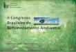 II Congresso Brasileiro de Reflorestamento Ambiental · Melhores práticas de viveiro do Instituto Brasileiro de ... Croqui - 1 Módulo de Viveiro de Produção de Mudas Nativas
