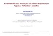 A Problemática da Protecção Social em Moçambique: Algumas ... Ali_MesaRedondaPSMoc.pdf · • Os sistemas de protecção social, alicerçados nos sistemas financeiros, tanto formais