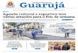 PÁGINA 3 - guaruja.sp.gov.br · Guarujá DIÁRIO OFICIAL DE Sábado, 22 de julho de 2017 • Edição 3.764 • Ano 16 • Distribuição gratuita • Agenda cultural e esportiva