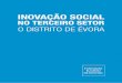 FUNDAÇÃO EUGÉNIO DE ALMEIDA - fea.pt · agente de mudança, promovendo e utilizando o Empreendedorismo e a Inovação como instrumentos de criação e maximização de valor social