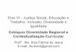 Eixo VI - Justiça Social, Educação e Trabalho: Inclusão ...conae.mec.gov.br/images/stories/pdf/pdf/apresentacoes/coloquio... · etnicorraciais e de gênero com um projeto de desenvolvimento