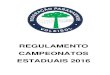 REGULAMENTO CAMPEONATOS ESTADUAIS 2016 - Site FPV/REGULAMENTO... · PDF filePoderão participar dos Campeonatos Estaduais as entidades/associações de prática esportiva, ... sua