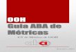 OOH Guia ABA de Métricas - Associação Brasileira de ... · 2. GT de Métricas de OOH O Comitê de Mídia da ABA é composto por Grupos de Trabalho (GTs) que elegem um tema de interesse