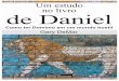 Um estudo - Revista Cristã Última Chamada. · A. Daniel é lido principalmente como um livro de profecia, mas são as seções de vida práticas que são instrutivas para: (a) sobre