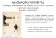Rodrigo da Cunha - s.oab.org.brs.oab.org.br/arquivos/2018/05/rodrigo-da-cunha.pdf · perícia ou por outros meios de prova: ... relação conjugal mal resolvida. ... (Desembargador