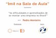 “Imil na Sala de Aula” - institutomillenium.org.br · Associado desde 2012 do Instituto para a Formação de Líderes de São Paulo (IFL-SP). Momentos marcantes Rivibike - 2012/2013;