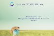 Relatório de Responsabilidade Social 2015 - matera.com · atua como fornecedora de ambiente de TI, ... fizemos ações em mais de 10 instituições de caridade e de inclusão social