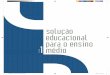 solução educacional para o ensino médioeducacaosec21.org.br/wp-content/uploads/2013/07/solução-educac... · Paulo Jorge Storace Rota (coordenador), Conceição Cabrini, Henrique