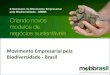 Movimento Empresarial pela Biodiversidade - Brasil · 10 empresas (Alcoa, Assessa, Beraca Sabará, EBCF, ... Trabalho sobre ABS . BIODIVERSIDADE: UMA RIQUEZA DO TAMANHO DO PRÉ-SAL