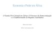 Economia e Poder em África · Noção Contemporânea de Democracia (i) Em meados do século XX três abordagens gerais surgiram nos debates sobre o conceito de democracia, nomeadamente:
