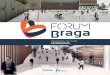 NEGÓCIOS. CULTURA. EXPERIÊNCIAS. - forumbraga.com · da capital do Minho, o Forum Braga é um novo centro incontornável da região norte e do país, com condições únicas e de