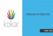 CATÁLOGO DE PRODUTOS - kokar.com · • Configura todo o sistema de automação Kokar • Criação e configuração de Cenas • Criação e configuração de Cenas Master ... comercial@kokar.com