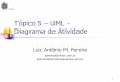 UML - Diagramas 5 - UML... · PUC-Rio C C E Emitir Boleto de Mensalidade DA – Atividades Aninhadas 