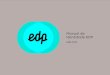 Manual de identidade EDP · que garantem a correta implementação dos elementos básicos da marca EDP. Todas as formas, versões e aplicações da marca que não estiverem aqui contempladas,