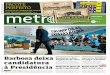 O Metro jornal é impresso em papel certiﬁcado FSC ... · do governo estadual de Minas Gerais, à ... gião central de São Paulo. ... SSP (Secretaria de Estado da Segurança Pública),