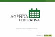 AGENDA FEDERATIVA - Home co · A Construção do Relatório Brasileiro para a Conferência Habitat III Na plataforma , os usuários seguirão a trilha que mostra etapa por etapa quais