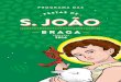 1 PROGRAMA DAS - São João de Bragasaojoaobraga.pt/PDF/Brochura.pdf · sanjoaninas de Portugal. Em 2014, ... Não faltarão motivos para viver em pleno estes 11 dias de festa. 